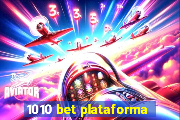 1010 bet plataforma